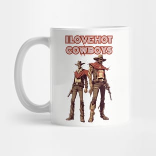 I Love Hot Cowboys Mug